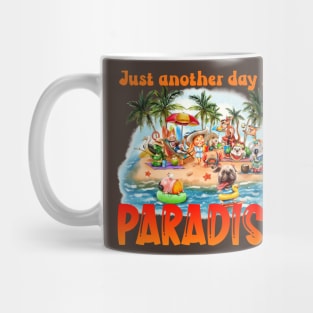 Just another day in Paradise Mug